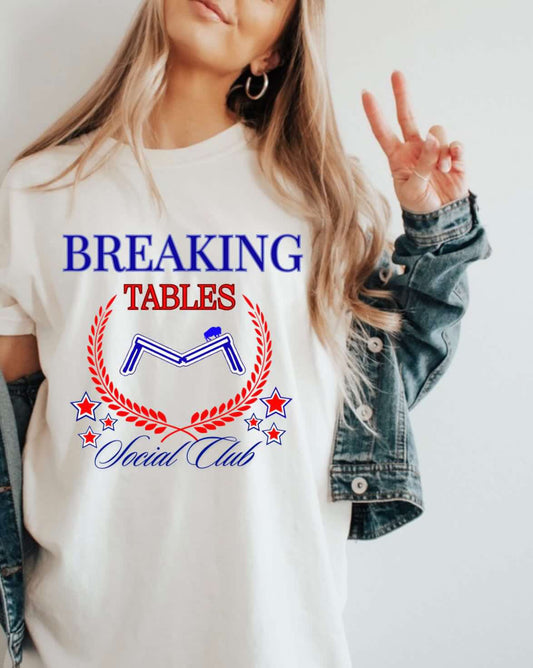 Breaking Tables Social Club Tee